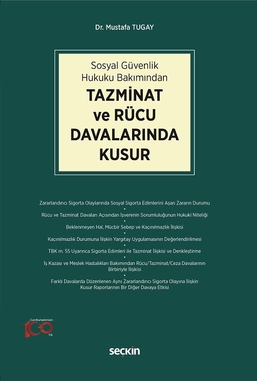 Seçkin Tazminat ve Rücu Davalarında Kusur - Mustafa Tugay Seçkin Yayınları