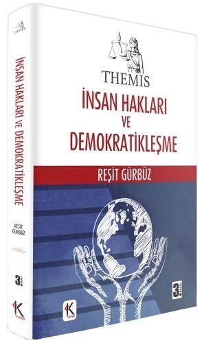 Kuram Kitap Themis İnsan Hakları ve Demokratikleşme Reşit Gürbüz 3. Baskı Kuram Kitap