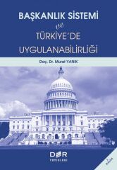 Der Yayınları Başkanlık Sistemi ve Türkiye'de Uygulanabilirliği - Murat Yanık Der Yayınları