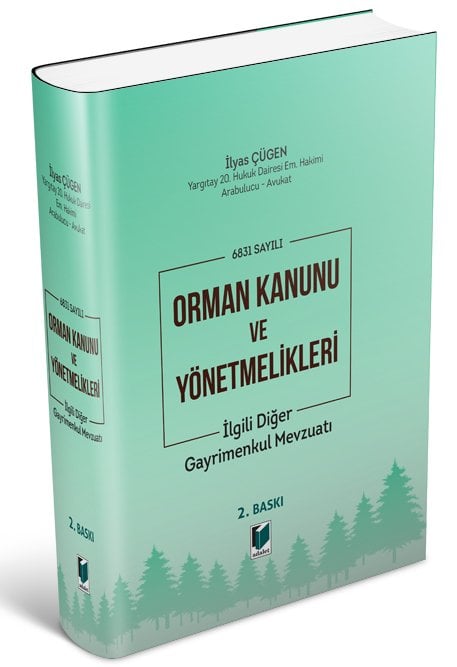 Adalet Orman Kanunu ve Yönetmelikleri 2. Baskı - İlyas Çügen Adalet Yayınevi