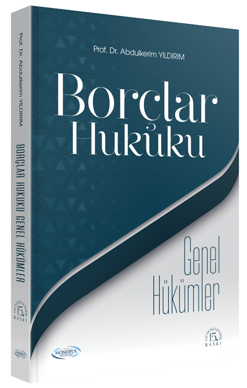 Monopol Adli İdari Hakimlik Borçlar Hukuku Genel Hükümler Konu Anlatımı 15. Baskı - Abdülkerim Yıldırım Monopol Yayınları