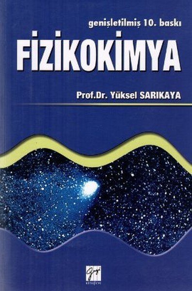 Gazi Kitabevi Fizikokimya - Yüksel Sarıkaya Gazi Kitabevi