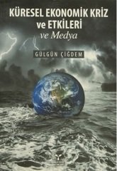 Umuttepe Küresel Ekonomik Kriz ve Etkileri ve Medya - Gülgün Çiğdem Umuttepe Yayınları