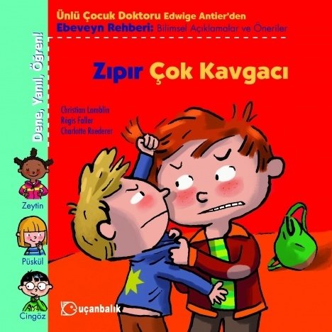 Dene, Yanıl, Öğren: Zıpır Çok Kavgacı - Christian Lamblin Uçanbalık Yayınları