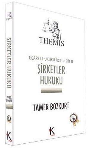 Kuram Themis Ticaret Hukuku Cilt 2 Şirketler Hukuku Tamer Bozkurt Kuram Kitap