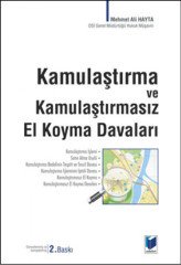 Adalet Kamulaştırma ve Kamulaştırmasız El Koyma Davaları - Mehmet Ali Hayta Adalet Yayınevi