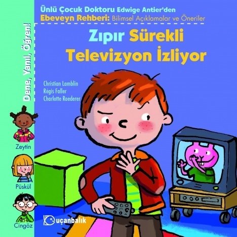 Dene, Yanıl, Öğren: Zıpır Sürekli Televizyon İzliyor - Christian Lamblin Uçanbalık Yayınları