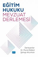 Nobel Eğitim Hukuku Mevzuat Derlemesi - Murat Bülbül, Şahap Altunhan Nobel Akademi Yayınları