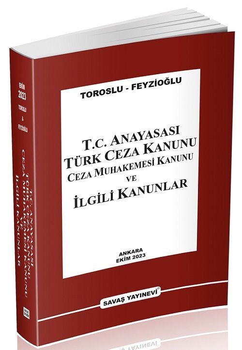 Savaş 2023 Türk Ceza Kanunu Ceza Muhakemesi Kanunu ve İlgili Kanunlar - Nevzat Toroslu, Metin Feyzioğlu Savaş Yayınları