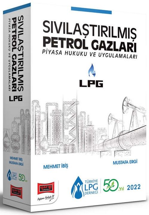 Yargı LPG Sıvılaştırılmış Petrol Gazları Piyasa Hukuku ve Uygulamaları Yargı Yayınları