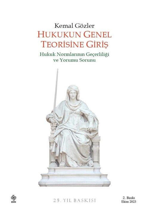 Ekin Hukukun Genel Teorisine Giriş 2. Baskı - Kemal Gözler Ekin Yayınları