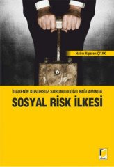 Adalet İdarenin Kusursuz Sorumluluğu Bağlamında Sosyal Risk İlkesi - Halim Alperen Çıtak Adalet Yayınevi