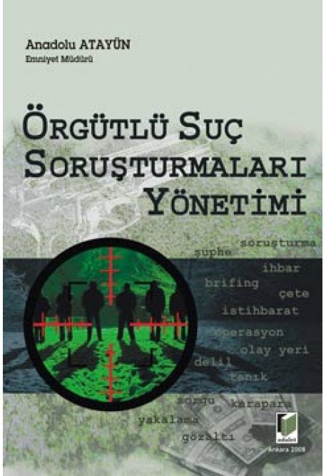 Adalet Örgütlü Suç Soruşturmaları Yönetimi - Anadolu Atayün Adalet Yayınevi