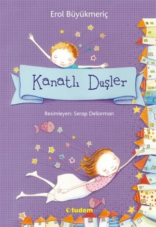 Kanatlı Düşler - Erol Büyükmeriç Tudem Yayınları