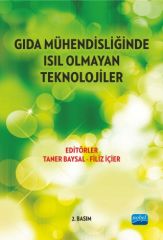 Nobel Gıda Mühendisliğinde Isıl Olmayan Teknolojiler - Taner Baysal, Filiz İçerir Nobel Akademi Yayınları