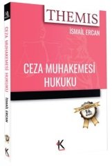 Kuram Themis Ceza Muhakemesi Hukuku İsmail Ercan 14. Baskı Kuram Kitap