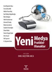 Umuttepe Yeni Medya, Yeni Pratikler, Yeni Olanaklar - Emel Baştürk Akca Umuttepe Yayınları