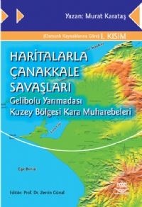 Nobel Haritalarla Çanakkale Savaşları - Murat Karataş Nobel Akademi Yayınları