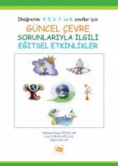 Anı Yayıncılık İlköğretim 4,5,6, 7 Ve 8. Sınıflar İçin Güncel Çevre Sorunlarıyla İlgili Eğitsel Etkinlikler Anı Yayıncılık