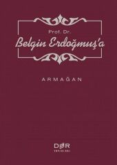 Der Yayınları Prof. Dr. Belgin Erdoğmuş'a Armağan - M. Murat İnceoğlu Der Yayınları