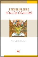 Anı Yayıncılık Etkinliklerle Sözcük Öğretimi - Esra Lüle Mert Anı Yayıncılık