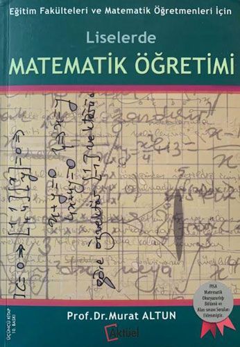 Alfa Aktüel Liselerde Matematik Öğretimi - Murat Altun Alfa Aktüel Yayınları