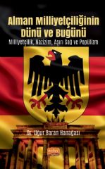 Nobel Alman Milliyetçiliğinin Dünü ve Bugünü Milliyetçilik, Nazizm, Aşırı Sağ ve Popülizm - Uğur Baran Hanağası Nobel Bilimsel Eserler