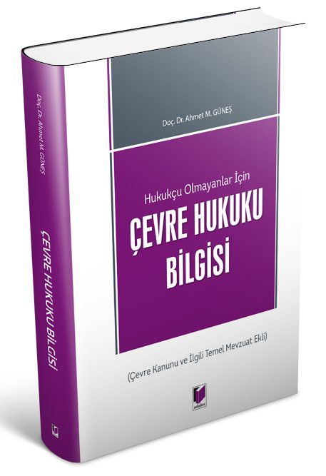 Adalet Çevre Hukuku Bilgisi - Ahmet M. Güneş Adalet Yayınevi