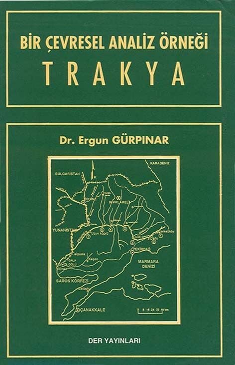 Der Yayınları Bir Çevresel Analiz Örneği Trakya - Ergun Gürpınar Der Yayınları