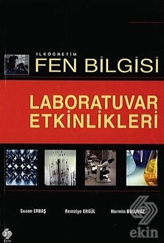 Ekin İlköğretim Fen Bilgisi Laboratuvar Etkinlikleri - Suzan Erbaş, Remziye Ergül Ekin Yayınları