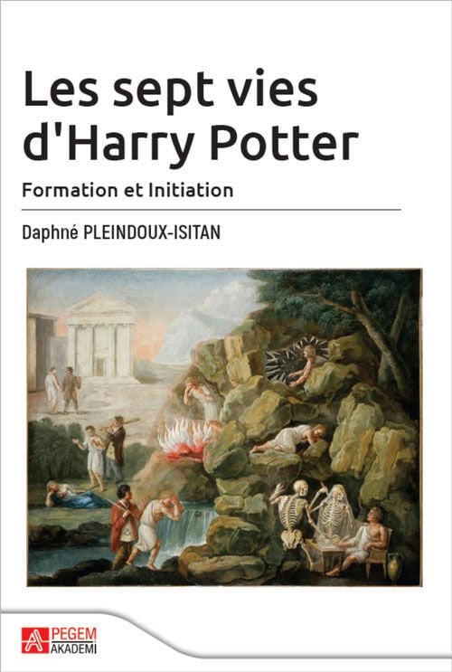 Pegem Les sept vies dHarry Potter - Daphne Pleindoux Isıtan Pegem Akademi Yayıncılık