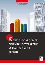 Seçkin Kentsel Dönüşümde Finansal Destekleme ve Mali İşlemler Rehberi - Saadetdin Tunahan Baykara Seçkin Yayınları