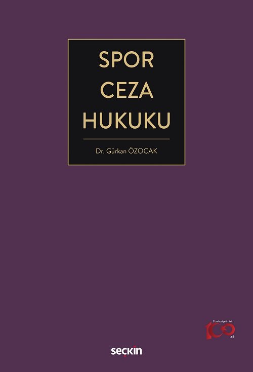 Seçkin Spor Ceza Hukuku - Gürkan Özocak Seçkin Yayınları