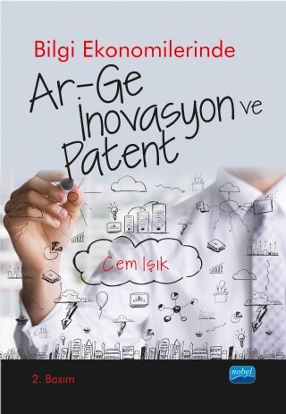 Nobel Bilgi Ekonomilerinde Ar-Ge İnovasyon ve Patent - Cem Işık Nobel Akademi Yayınları