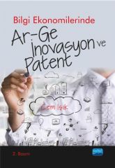 Nobel Bilgi Ekonomilerinde Ar-Ge İnovasyon ve Patent - Cem Işık Nobel Akademi Yayınları