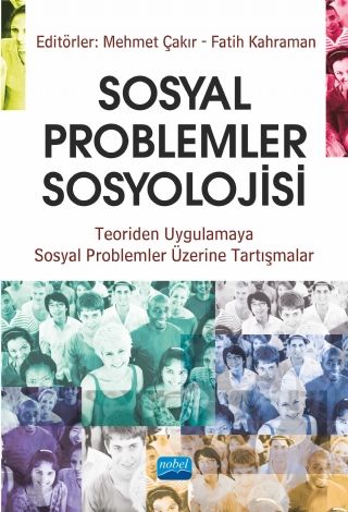 Nobel Sosyal Problemler Sosyolojisi - Mehmet Çakır, Fatih Kahraman Nobel Akademi Yayınları