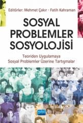 Nobel Sosyal Problemler Sosyolojisi - Mehmet Çakır, Fatih Kahraman Nobel Akademi Yayınları