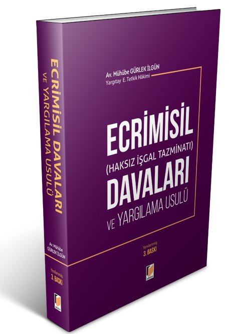 Adalet Ecrimisil (Haksız İşgal Tazminatı) Davaları ve Yargılama Usulü - Mühübe Gürlek İlgün ​Adalet Yayınevi