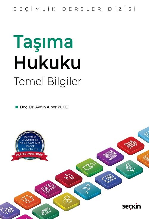 Seçkin Taşıma Hukuku Temel Bilgiler - Aydın Alber Yüce Seçkin Yayınları