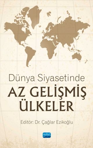 Nobel Dünya Siyasetinde Az Gelişmiş Ülkeler - Çağlar Ezikoğlu Nobel Akademi Yayınları