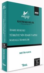 Temsil 2025 İMTİYAZ Kaymakamlık İdare Hukuku, Türkiye'nin İdari Yapısı, Mahalli İdareler Konu Anlatımı 7. Baskı - Metin Kaya Temsil Yayınları