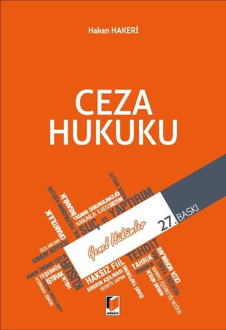 Adalet Ceza Hukuku Genel Hükümler 27. Baskı - Hakan Hakeri Adalet Yayınevi