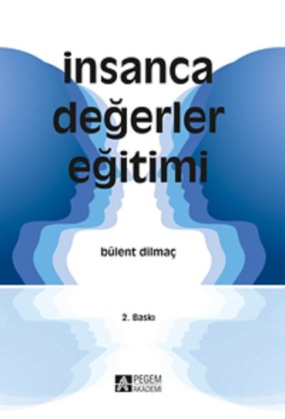 Pegem İnsanca Değerler Eğitimi Bülent Dilmaç Pegem Akademi Yayıncılık