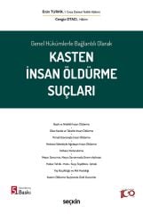 Seçkin Kasten İnsan Öldürme Suçları 5. Baskı - Ersin Turan, Cengiz Otacı Seçkin Yayınları