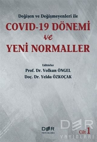 Der Yayınları Covid-19 Dönemi ve Yeni Normaller Cilt-1 - Volkan Öngel, Yelda Özkoçak Der Yayınları