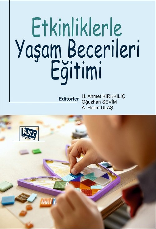 Anı Yayıncılık Etkinliklerle Yaşam Becerileri Eğitimi -  ​H. Ahmet Kırkkılıç Anı Yayıncılık