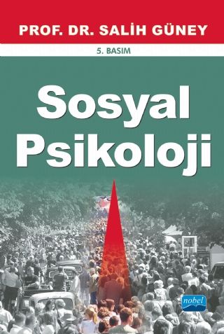 Nobel Sosyal Psikoloji - Salih Güney Nobel Akademi Yayınları