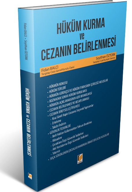 Adalet Hüküm Kurma ve Cezanın Belirlenmesi - Fidan Balcı, Seyithan Öztürk Adalet Yayınevi