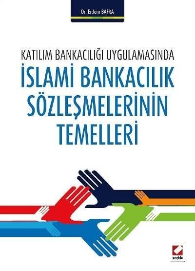 Seçkin İslami Bankacılık Sözleşmelerinin Temelleri - Erdem Bafra Seçkin Yayınları