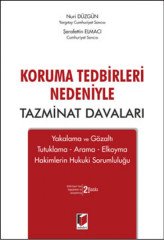 Adalet Koruma Tedbirleri Nedeniyle Tazminat Davaları - Nuri Düzgün, Şerafettin Elmacı Adalet Yayınevi